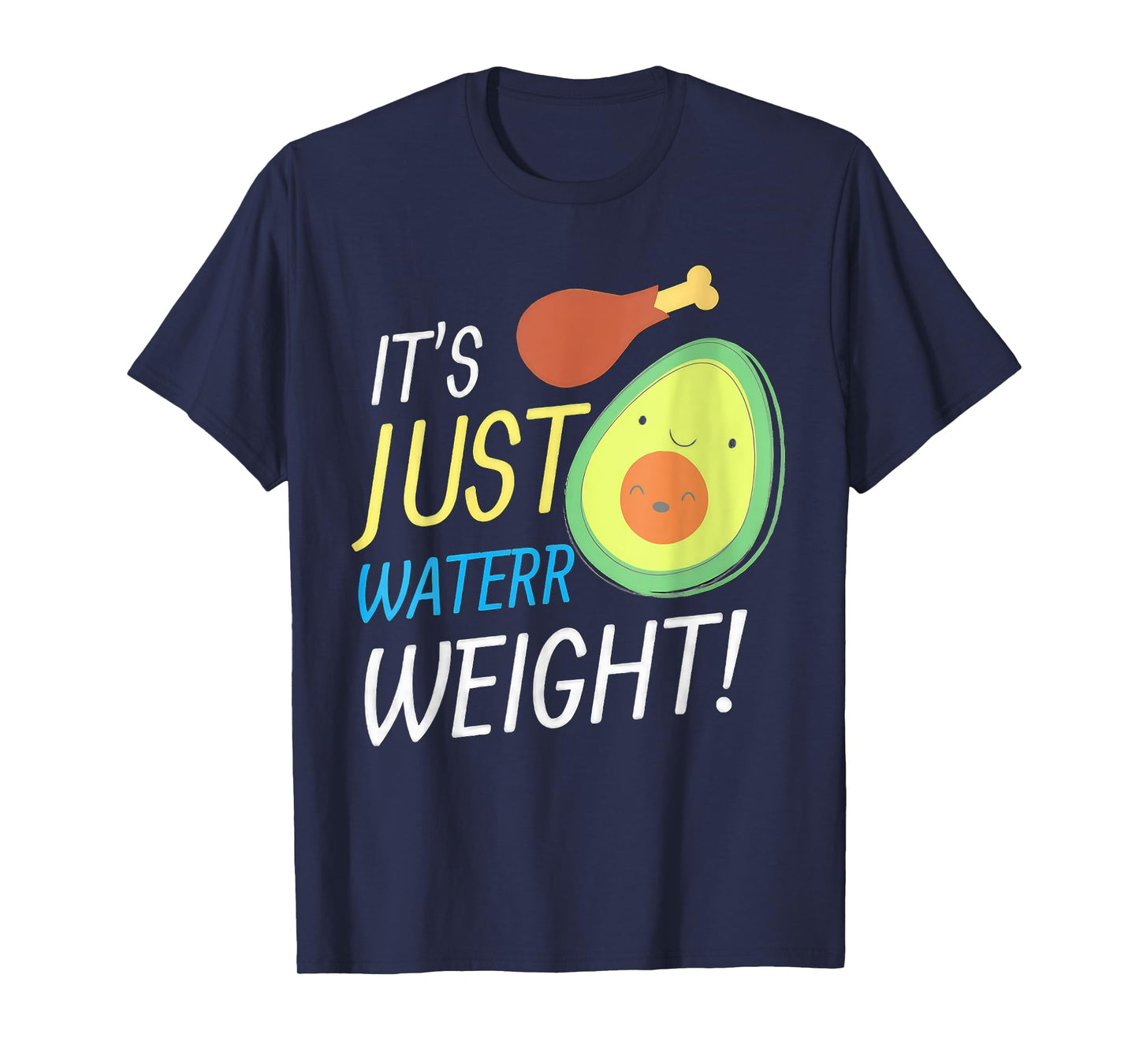 Nikocado Avocado Its Just Water Weight Diet Avocado T-Shirt