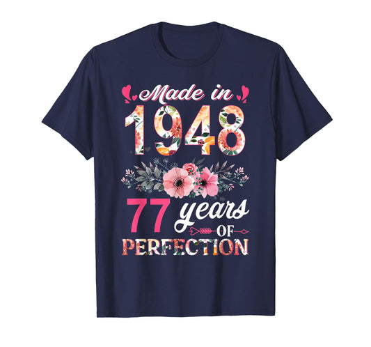 Made In 1948 Floral 77 Year Old 77th Birthday Gifts Women T-Shirt