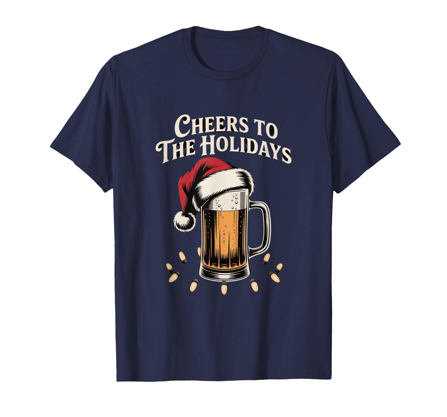 Cheers The Holidays Beer Mug with Santa Hat Christmas T-Shirt