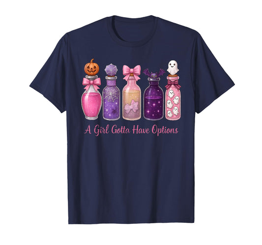 A Girl Gotta Have Options Witches Feeling Witchy Halloween T-Shirt