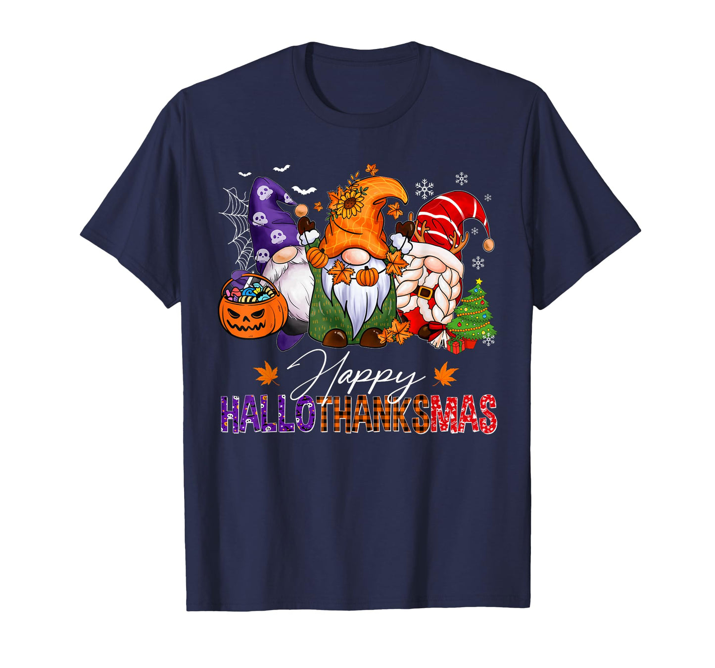 HalloThanksMas Gnomes Halloween Thanksgiving Christmas Happy T-Shirt