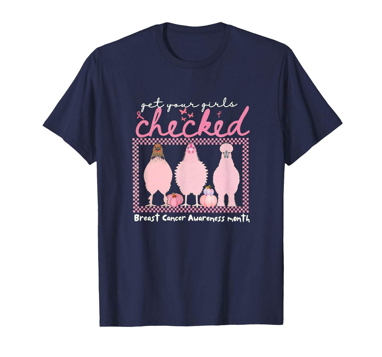 Breast Cancer Awareness Month Pink Chicken T- Get Your Girls T-Shirt