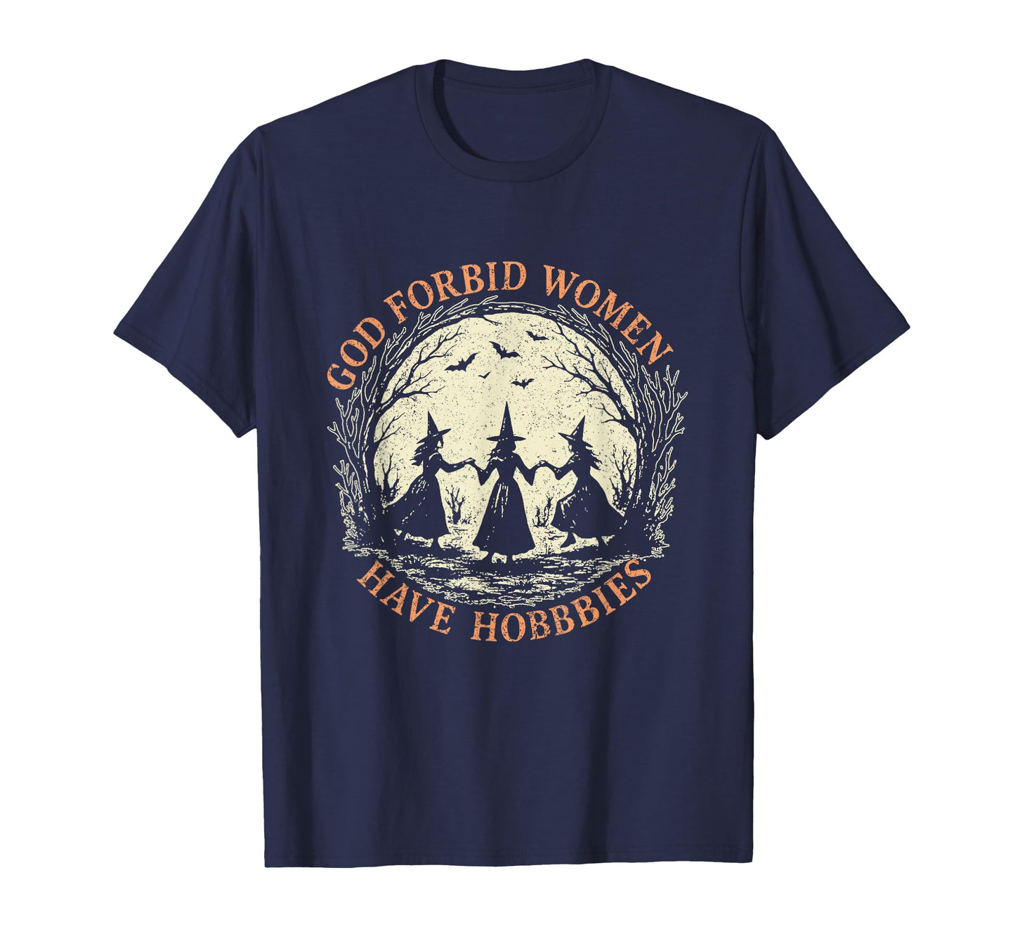 God Forbid Women Have Hobbies Feminist Witch Halloween T-Shirt