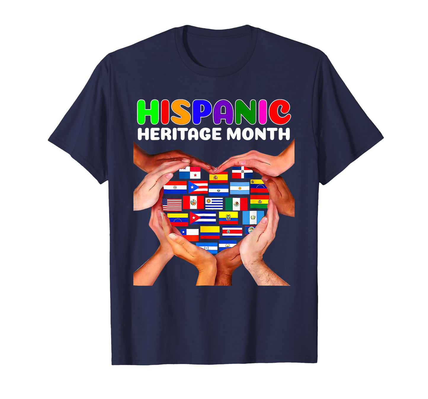National Hispanic Heritage Month Countries Hands Heart Flags T-Shirt