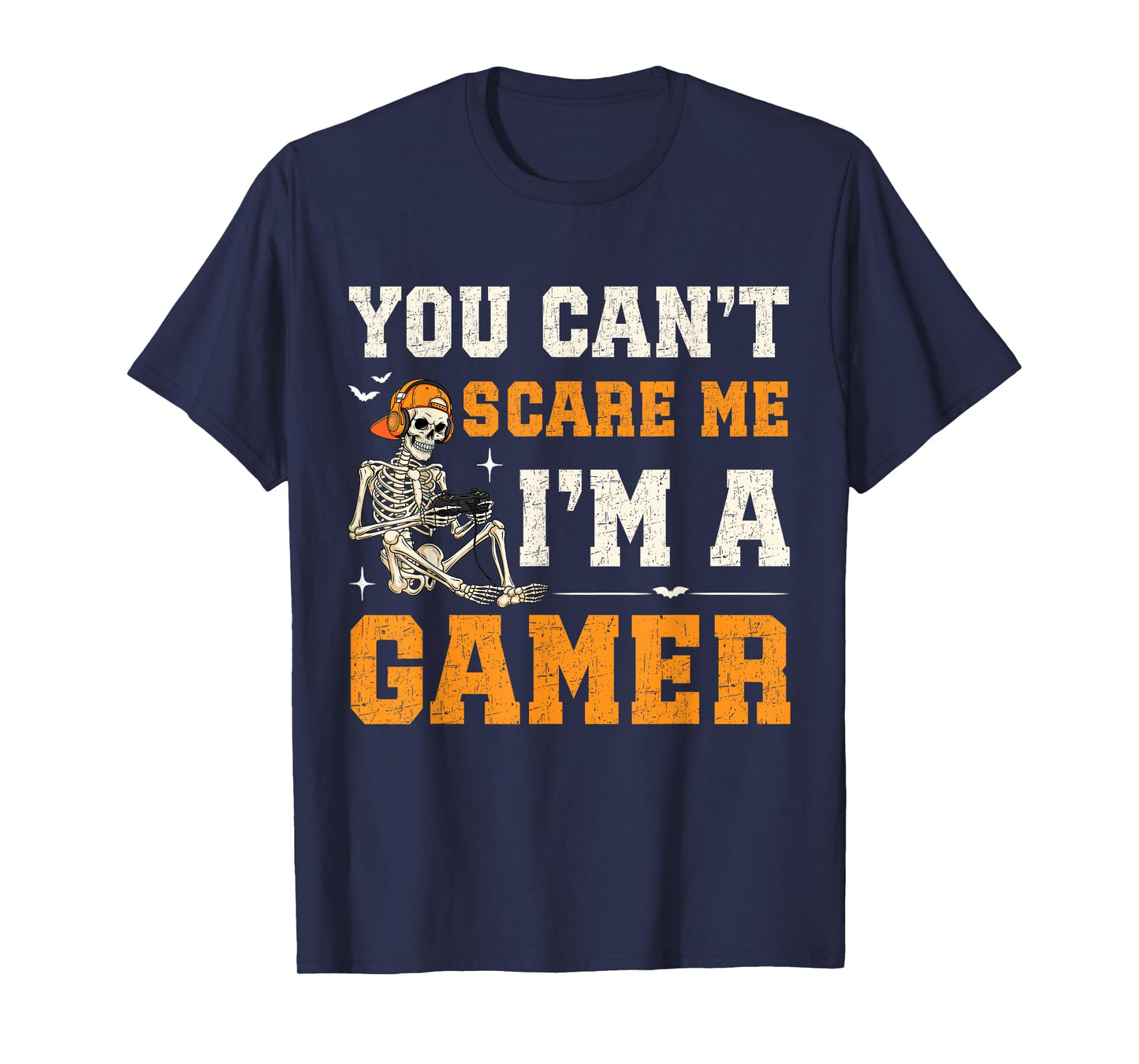 Funny Halloween Gamers Gaming Humor You Can't Scare Me Men T-Shirt