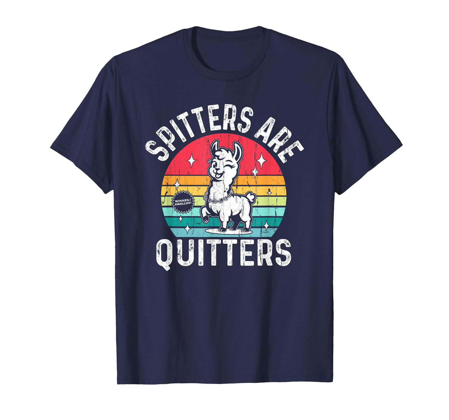 Spitters Are Quitters, Adult Humor, Funny Gag, Retro Vintage T-Shirt