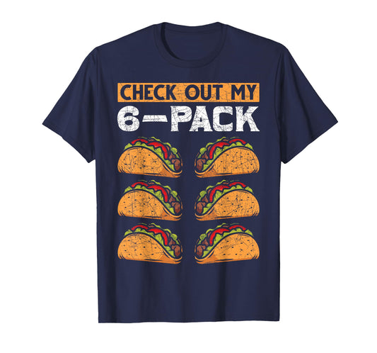 Abs Gym Workout Check Out My 6 Pack Funny Foodie Taco T-Shirt