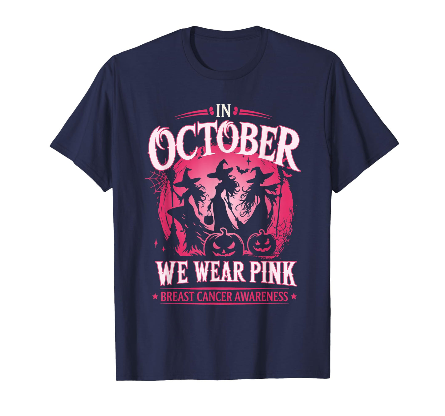 in October We Wear Pink Witch Breast Cancer Awareness T-Shirt