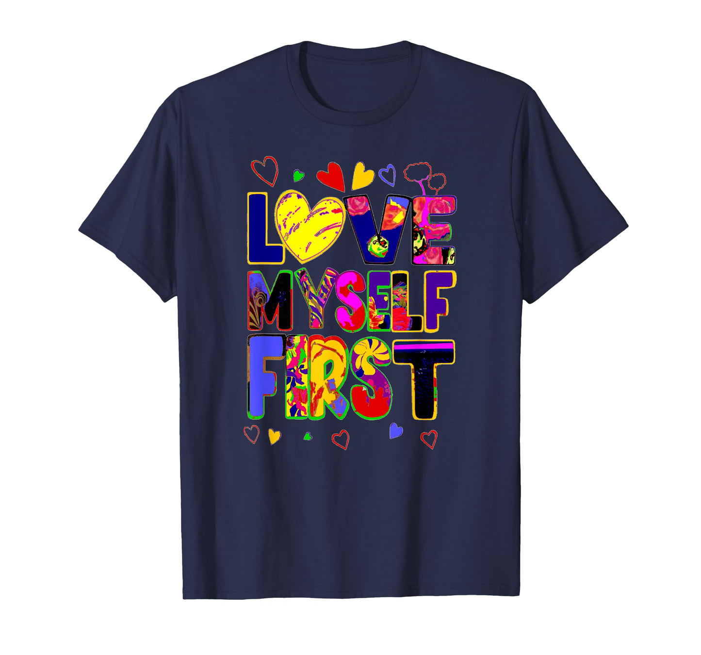 Love Myself First Design 3 T-Shirt