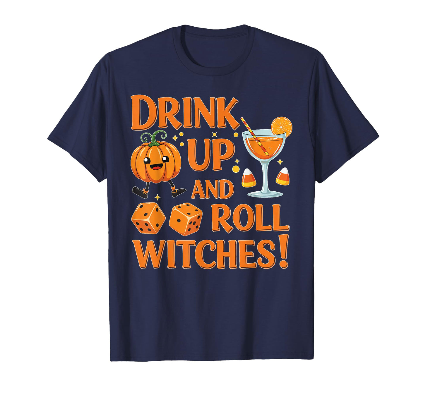 Halloween Bunco dice Women Drink Up and Roll Witches Funny T-Shirt