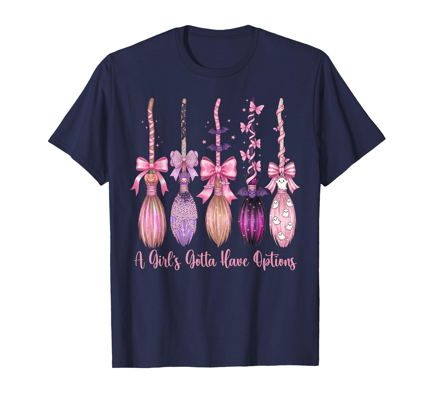A Girl's Gotta Have Options Funny Broom Witches Halloween T-Shirt
