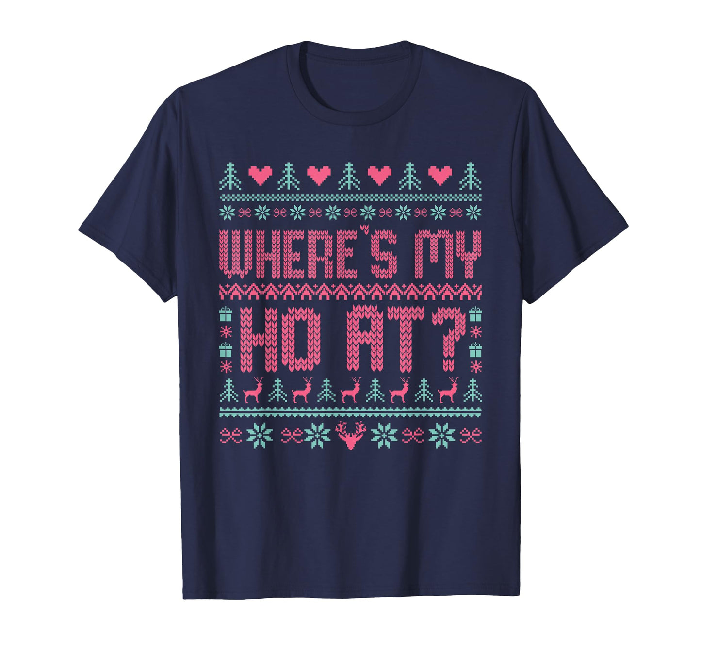 Ho Where's My Ho at? Merry Christmas Couples Matching Ugly T-Shirt