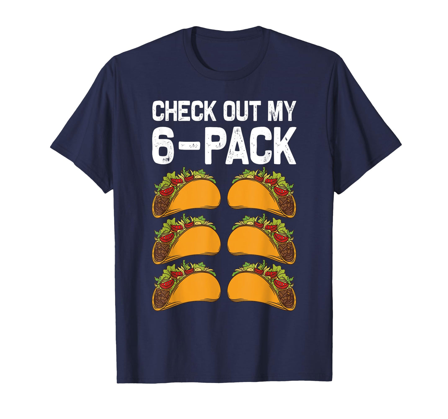 6 Pack Fitness Taco Funny Mexican Fitness Gym Taco Lovers T-Shirt