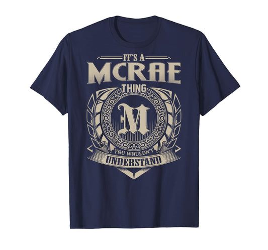 It's A MCRAE Thing You Wouldn't Understand Family Name T-Shirt