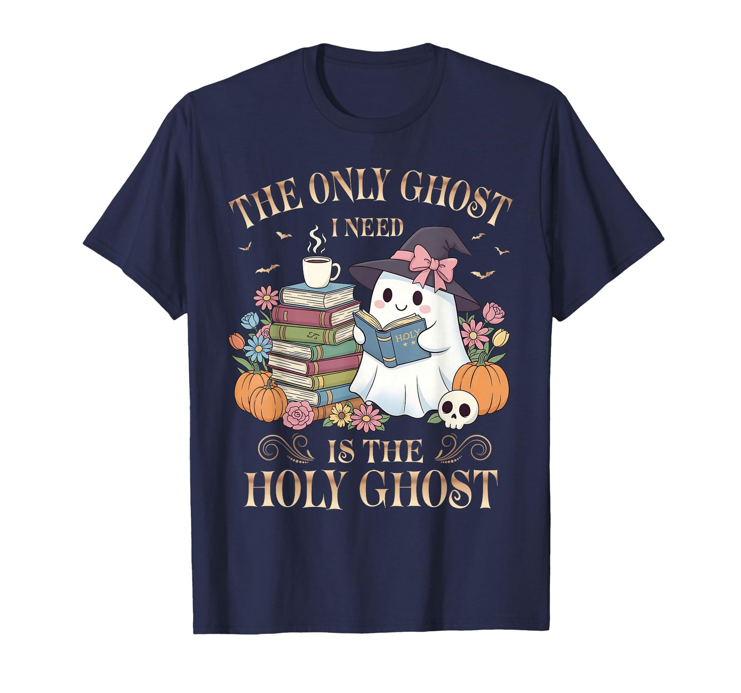 The Only Ghost I Need is The Holy Ghost Books Reading Lovers T-Shirt