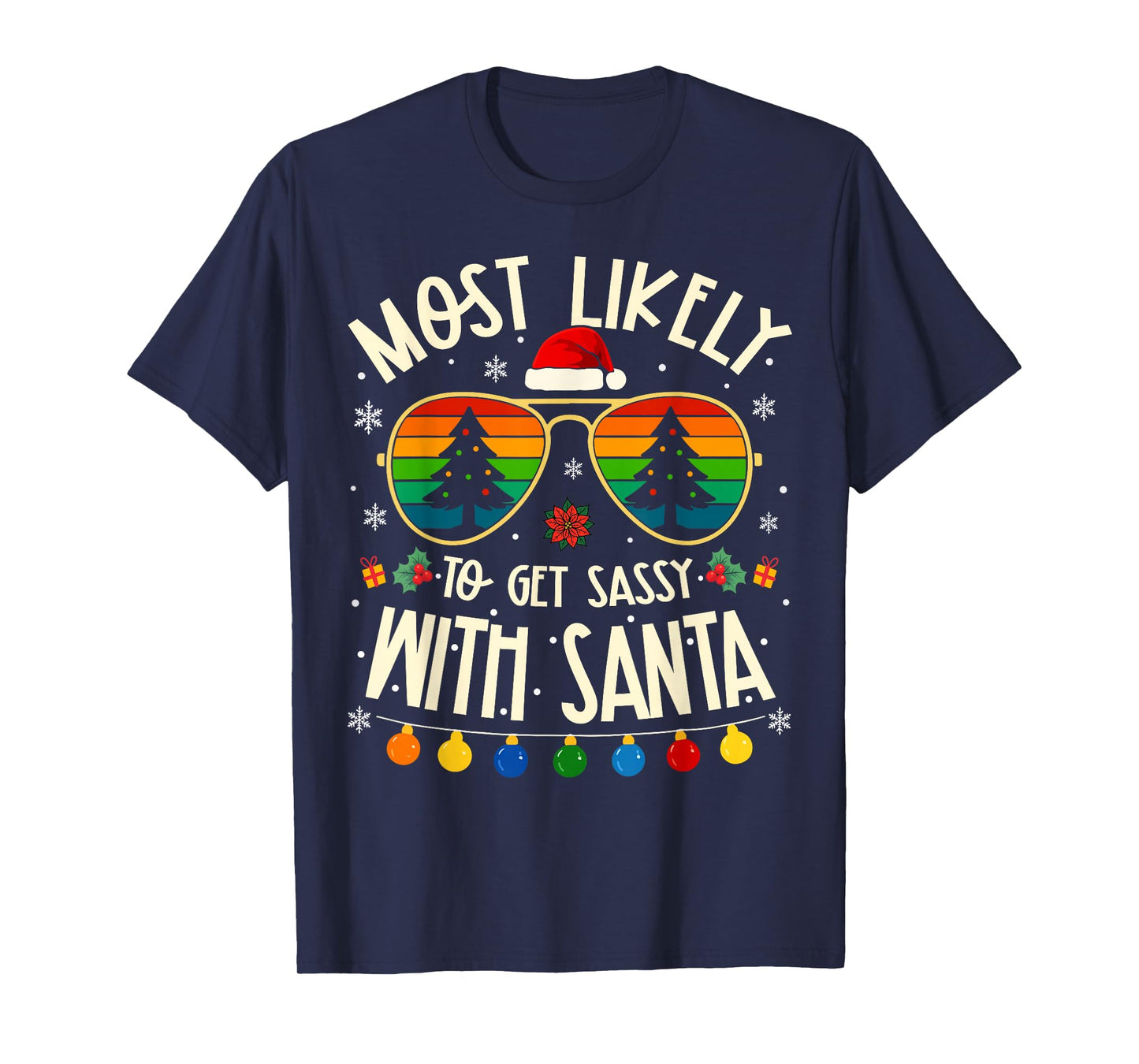 Most Likely to Get Sassy with Santa Funny Matching Xmas T-Shirt
