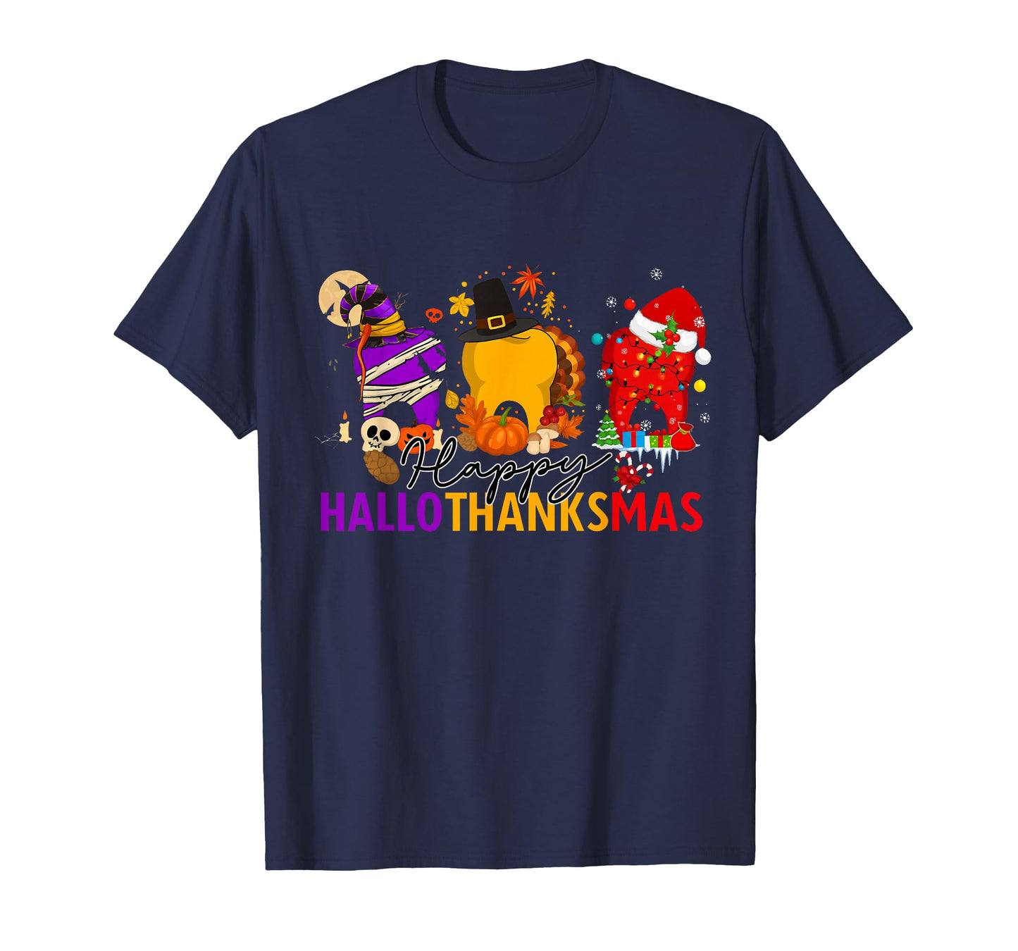 Happy Hallothanksmas Teeth Dentist Dental Hygienist T-Shirt