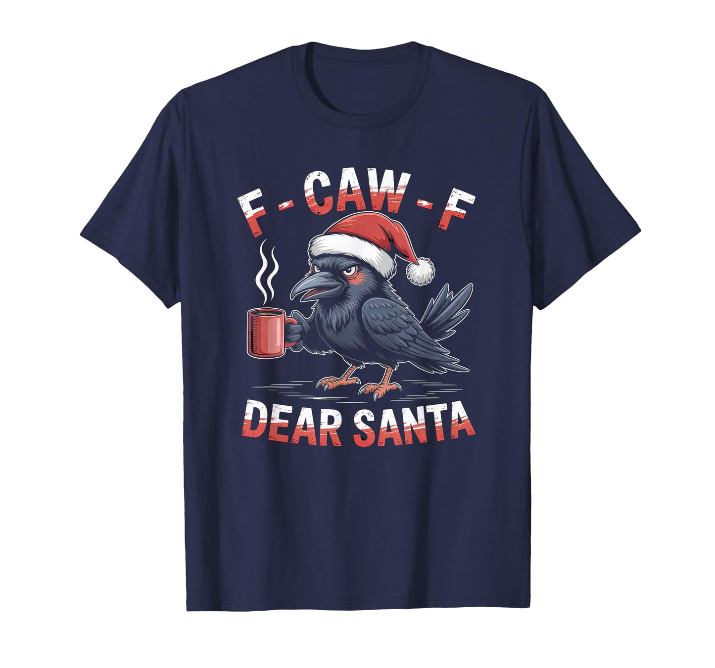 F-CAW-F Rooster Quote Meme Christmas Edition Raven T-Shirt
