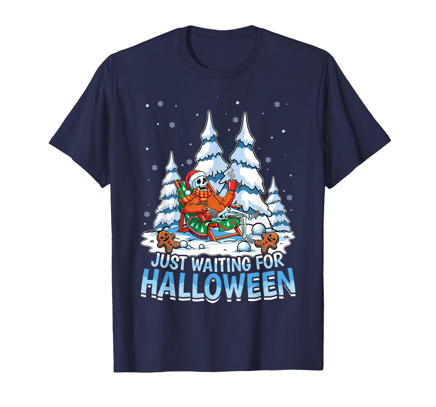 Just Waiting for Halloween Spooky Winter Winterween T-Shirt
