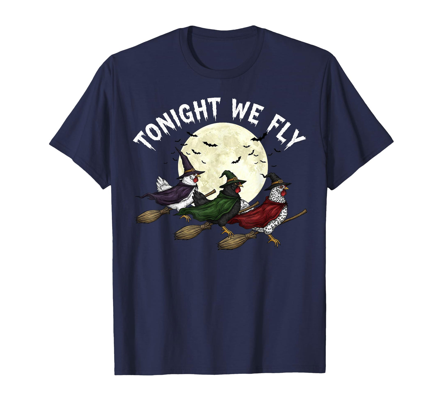 Tonight We Fly Chicken Witches Funny Halloween Humor T-Shirt