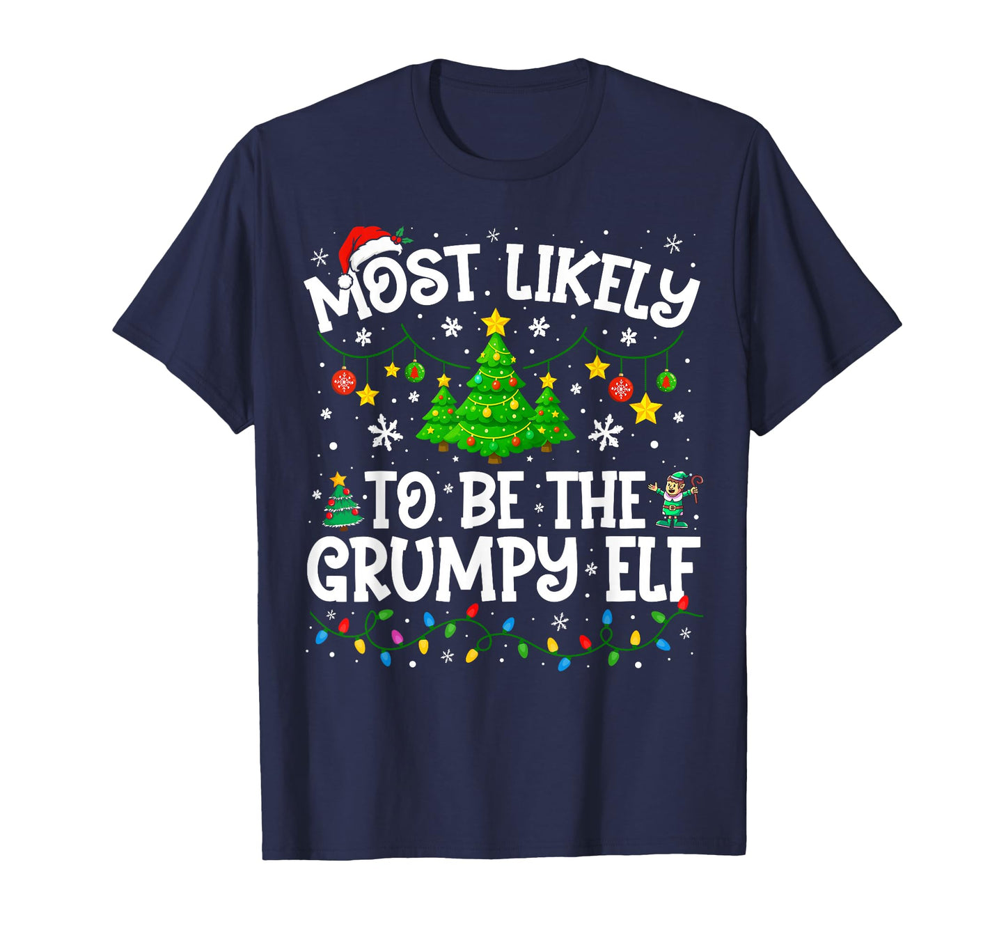 Most Likely to Be The Grumpy Elf Christmas Family Matching T-Shirt