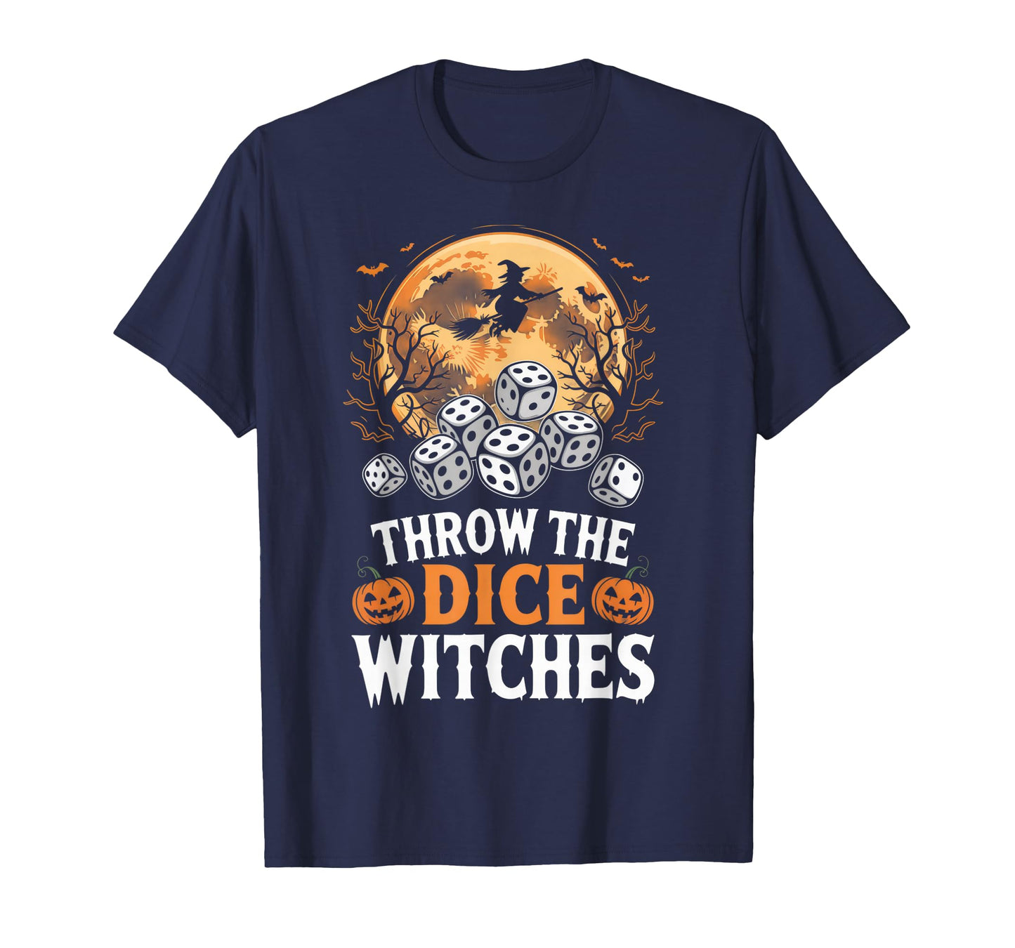 Throw The Dice Witches Halloween Gamers Fun Night T-Shirt