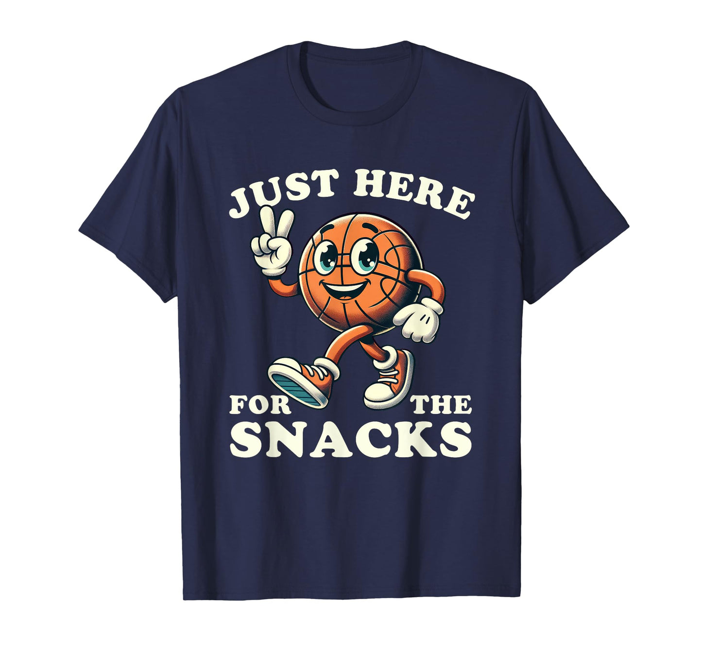 Basketball Just Here for the Snacks Funny Men Women Kids T-Shirt