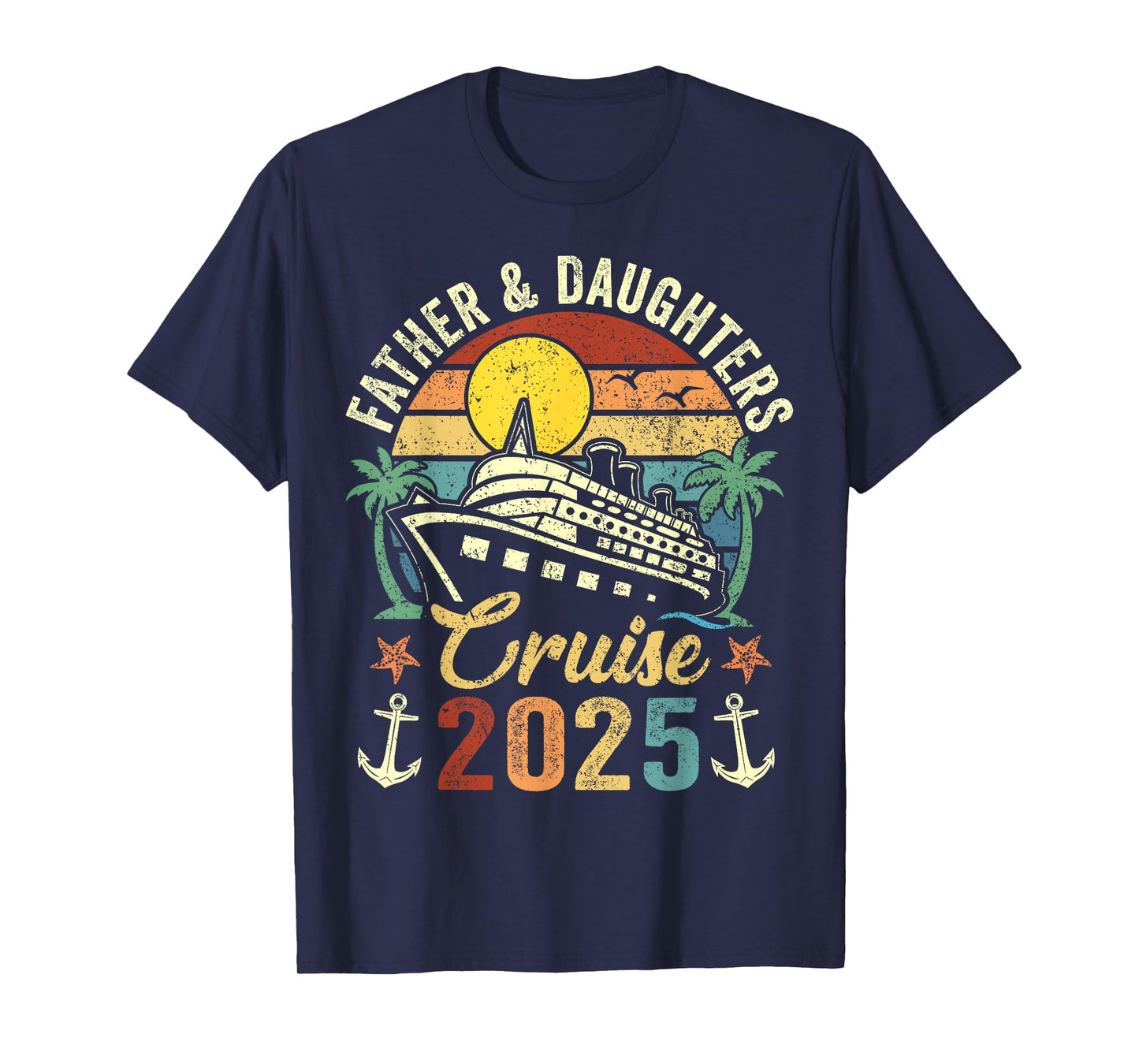 Father And Daughters Cruise 2025 Family Trip Vacation T-Shirt