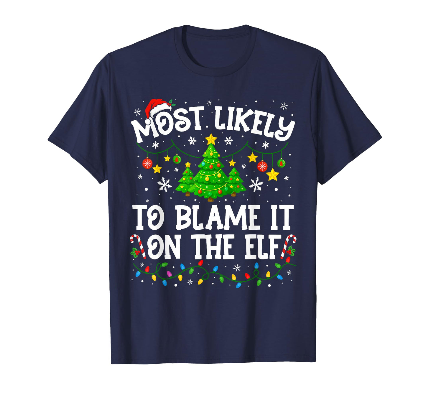 Most Likely to Blame It On The Elf Christmas Family Matching T-Shirt