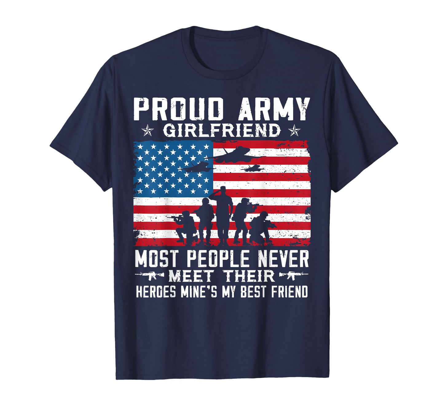 Proud Army Girlfriend Soldier Most People Never Meet T-Shirt