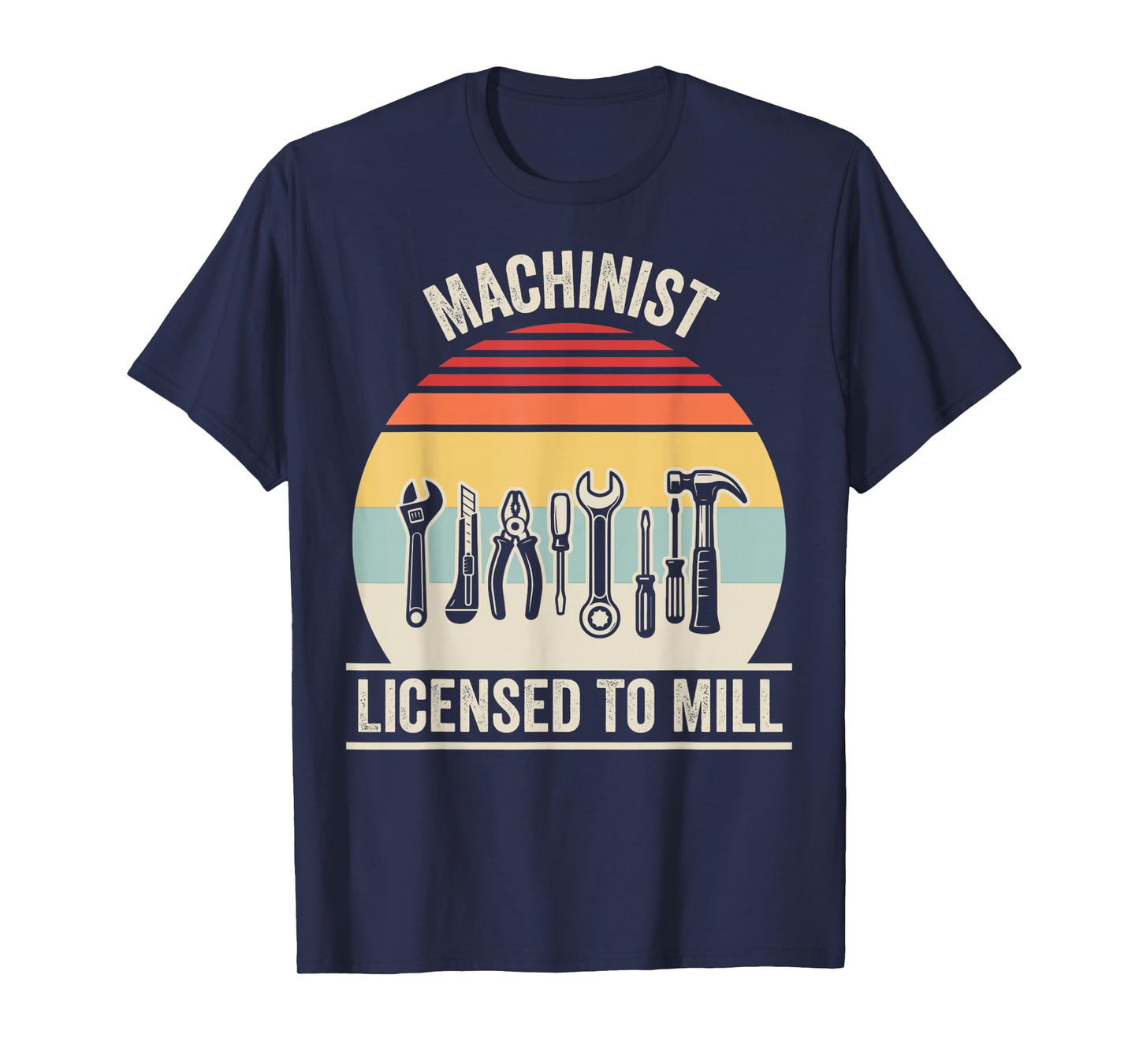 Machinist Licensed to Mill Retro Tools T-Shirt