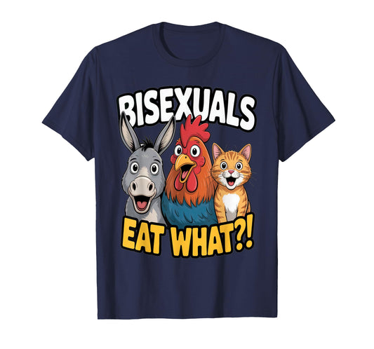 LGBTQ Bisexuals Eat What Funny Pun Gay Pride Adult Humor T-Shirt