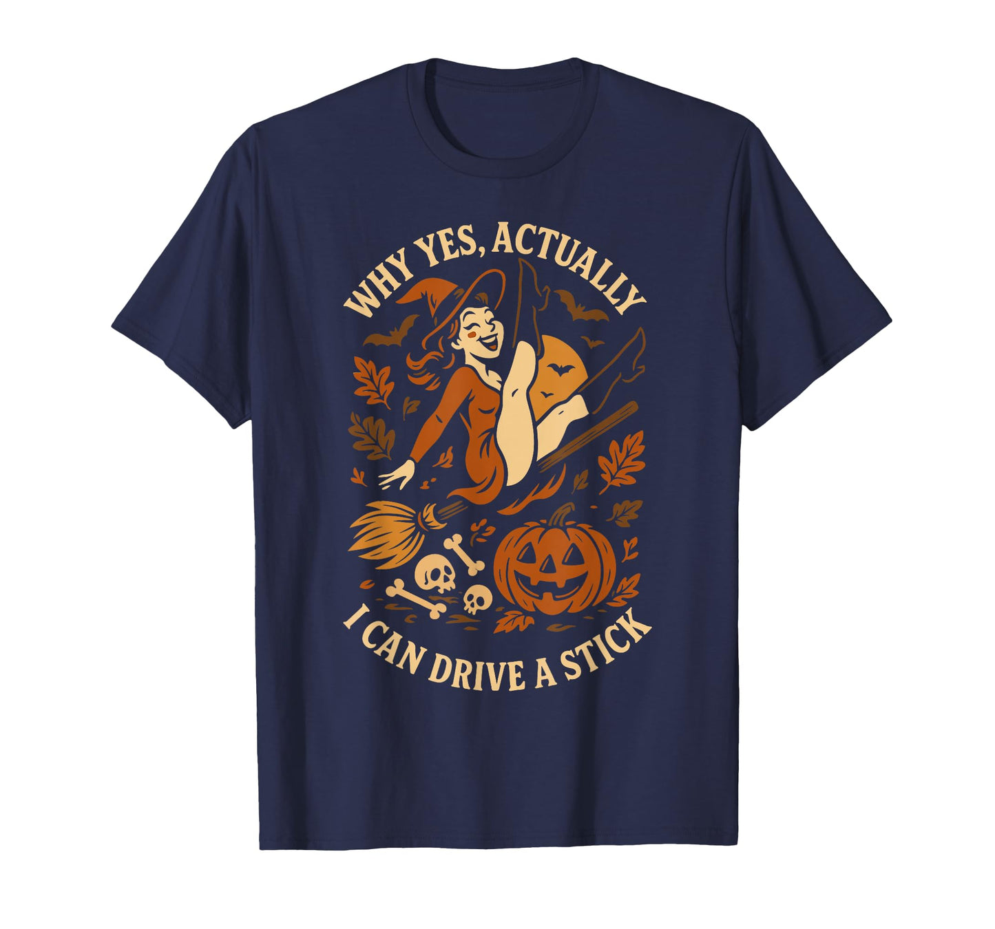 Why Yes Actually I Can Drive A Stick Halloween Witch T-Shirt