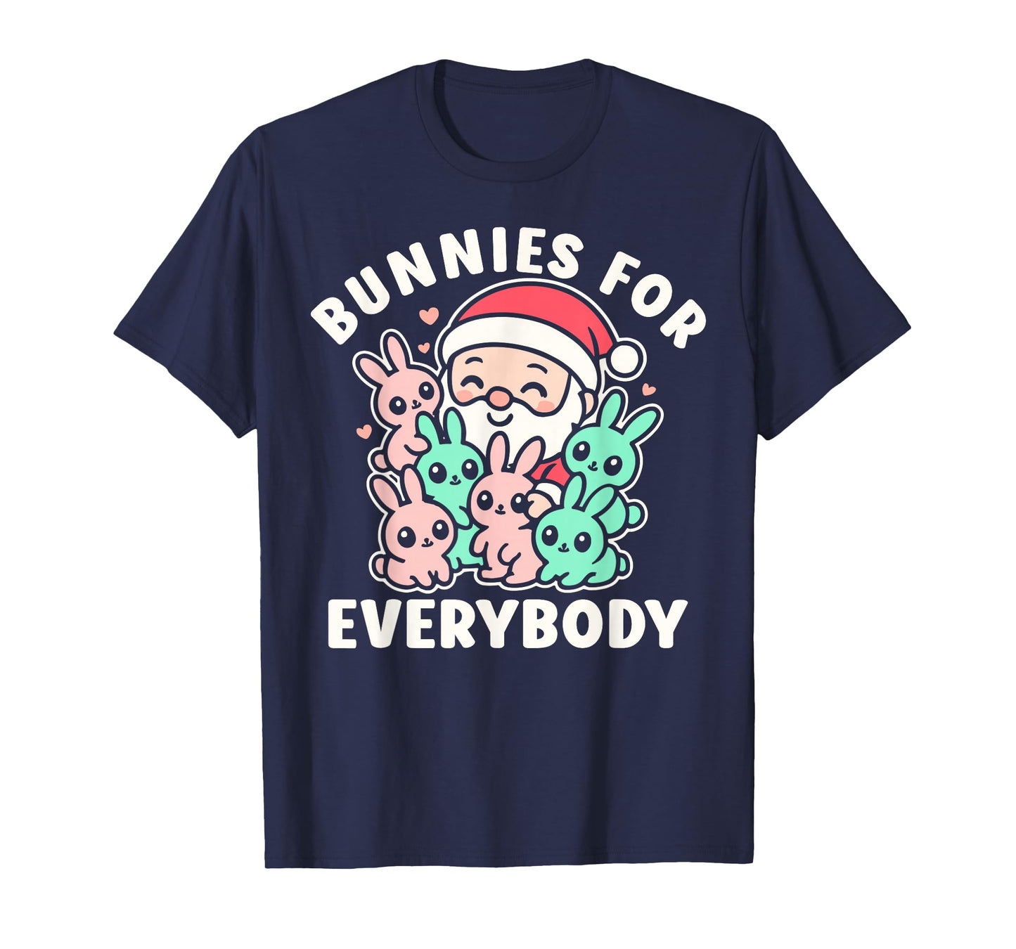 Bunnies for Everybody, Christmas Kawaii Bunny Santa Claus T-Shirt
