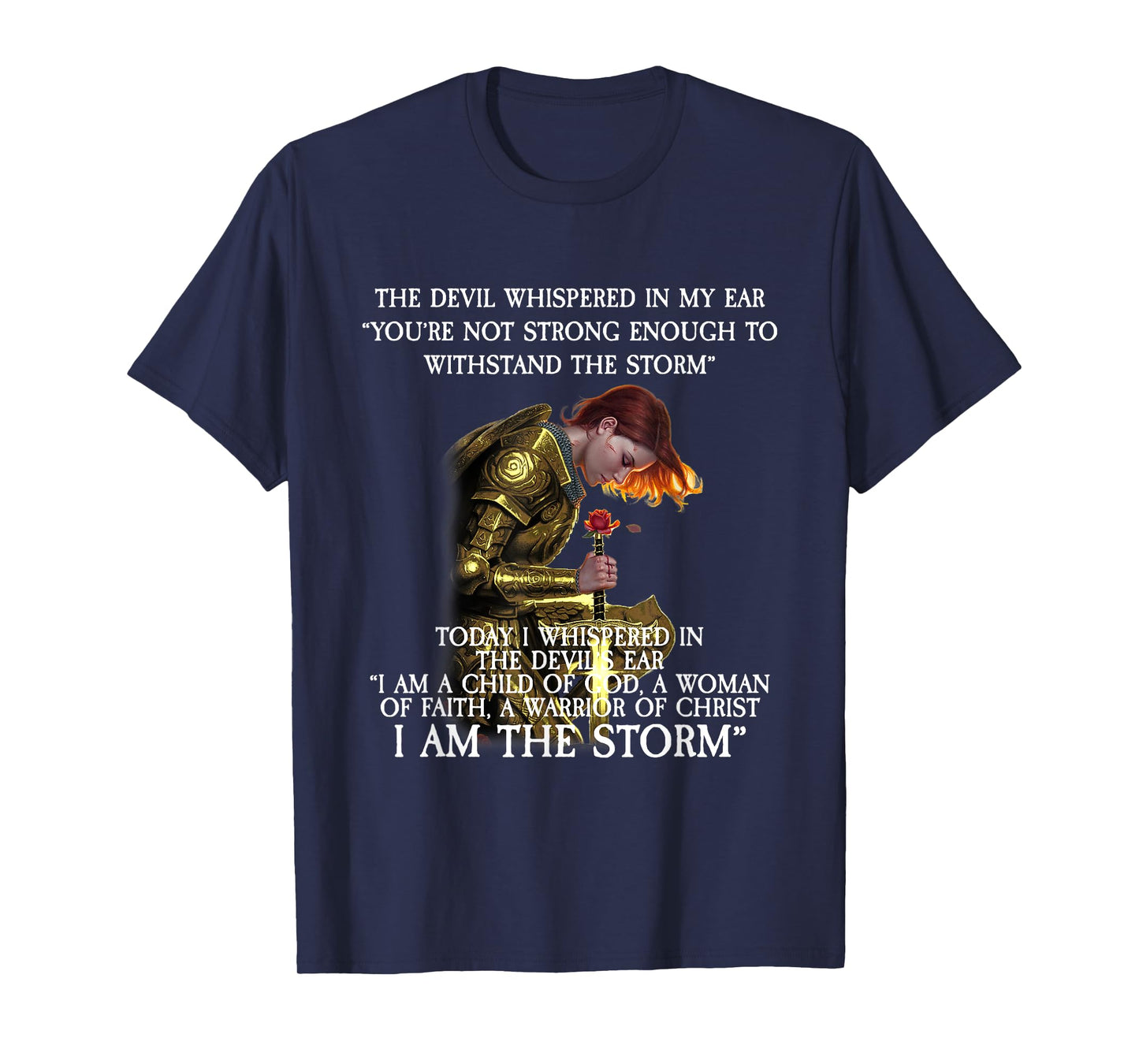 Warrior of Christ I Am The Storm T-Shirt