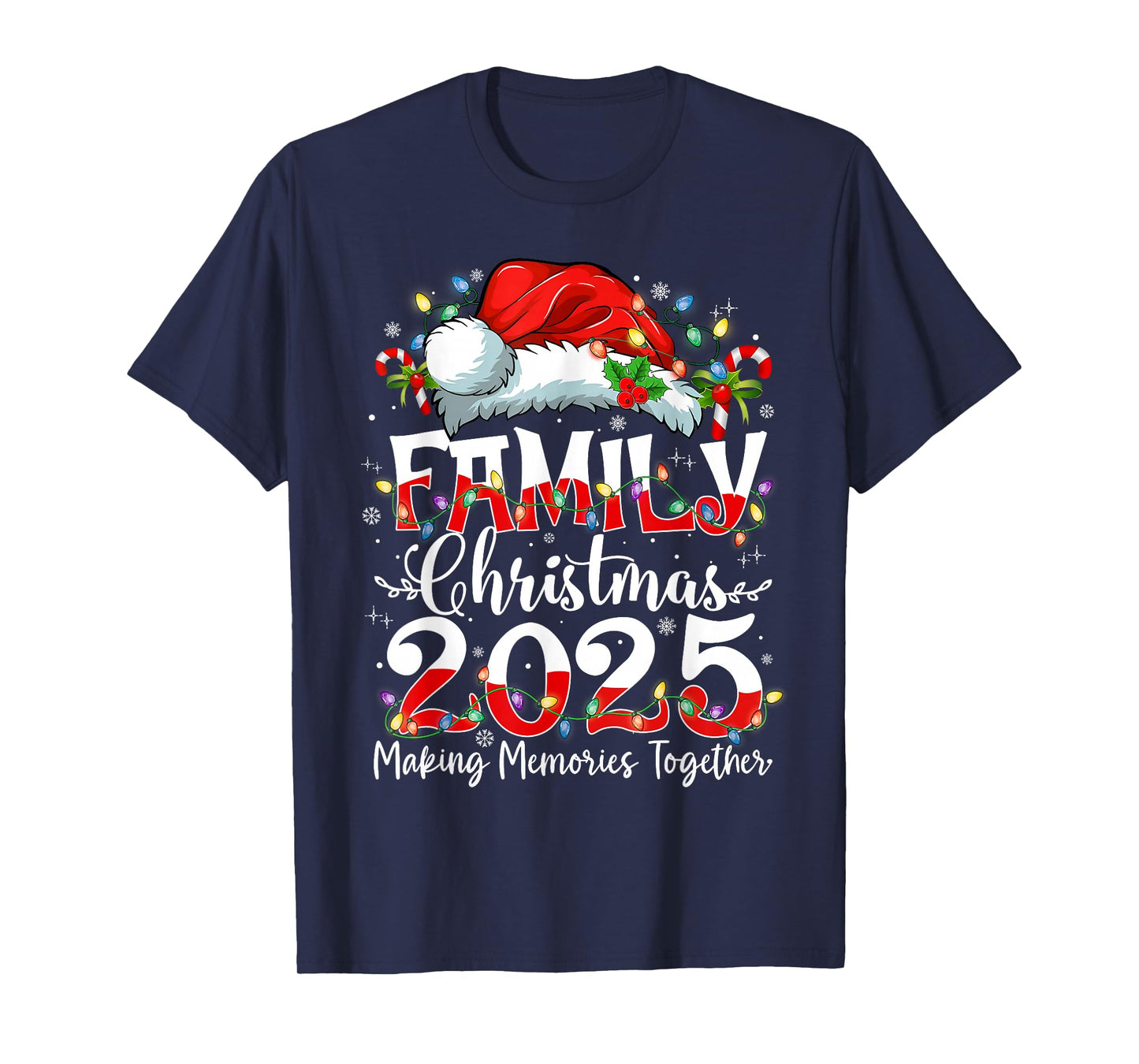 Family Christmas 2025 Making Memories Together Santa Holiday T-Shirt