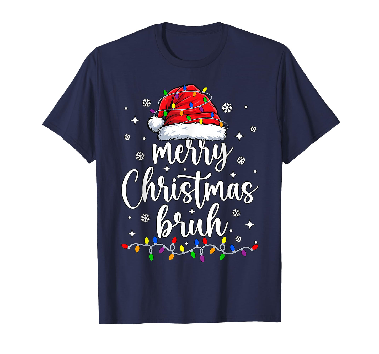 Merry Christmas Bruh Lights Red Santa Hat Xmas Men Women Kid T-Shirt