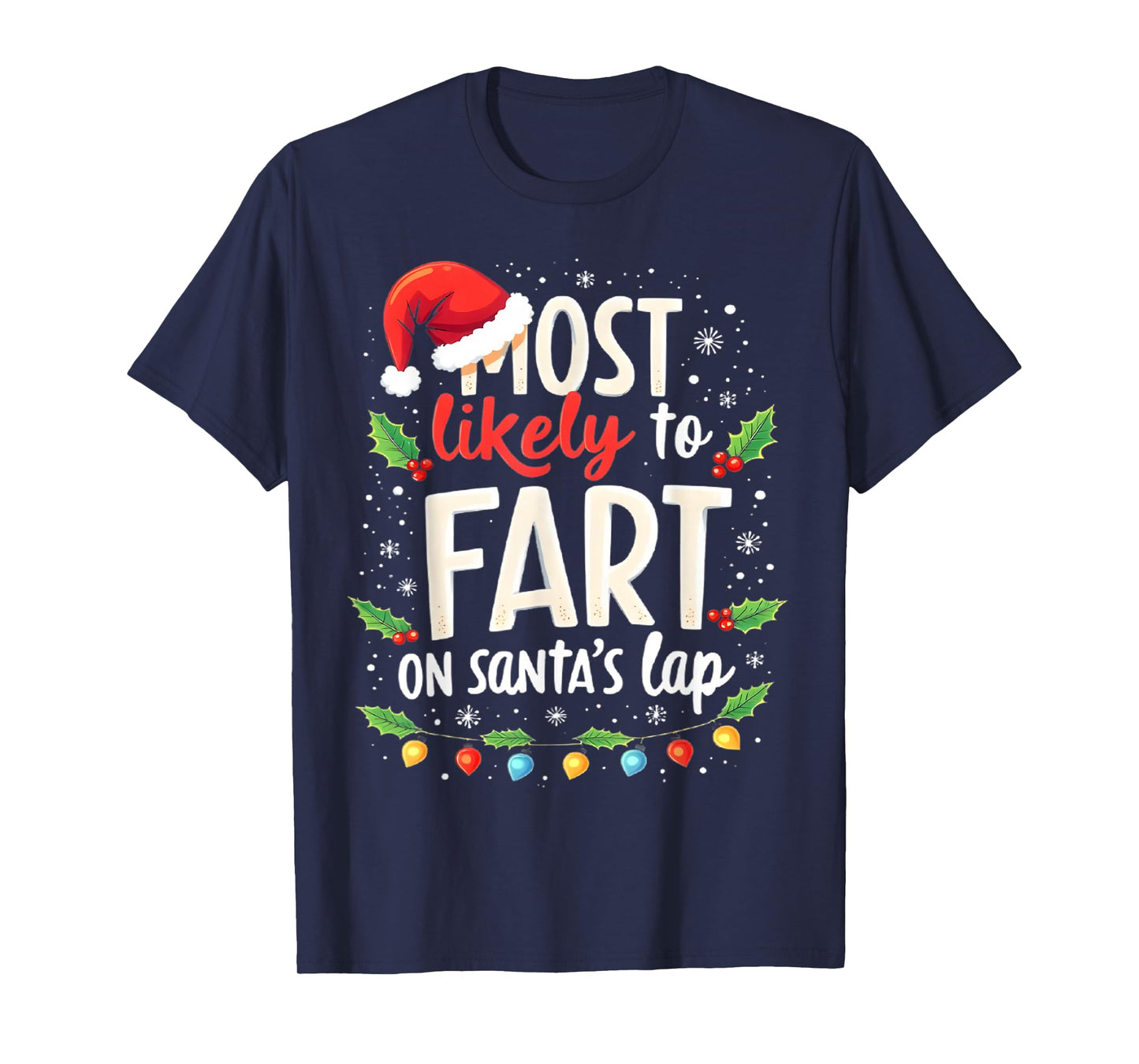 Most Likely to Fart On Santa's Lap Family Matching Christmas T-Shirt