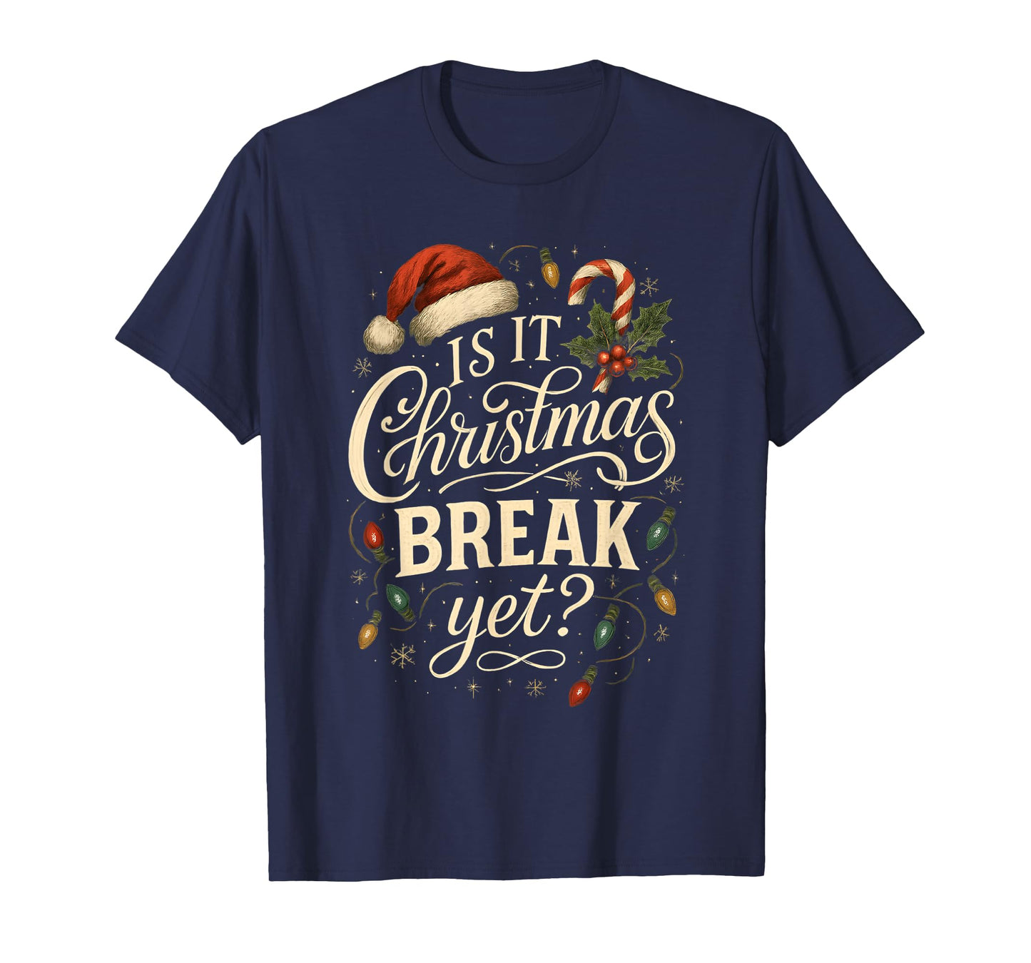 is It Christmas Break Yet Vintage Xmas Teacher Men Women T-Shirt
