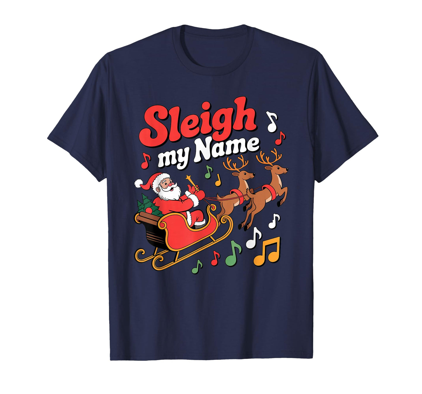 Sleigh My Name Funny Retro Christmas T-Shirt