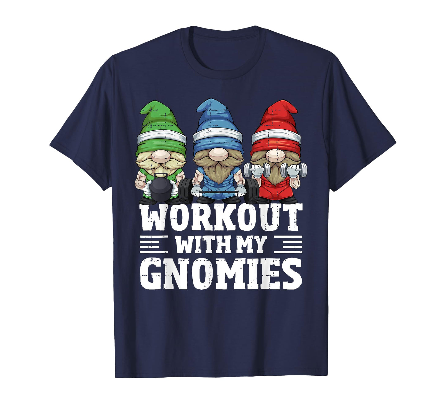 Workout With My Gnomies For Gym Gnomes T-Shirt