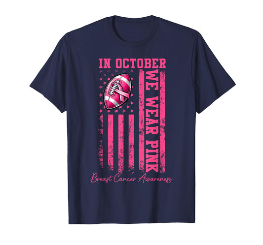 In October We Wear Pink Football Breast Cancer Awareness Men T-Shirt
