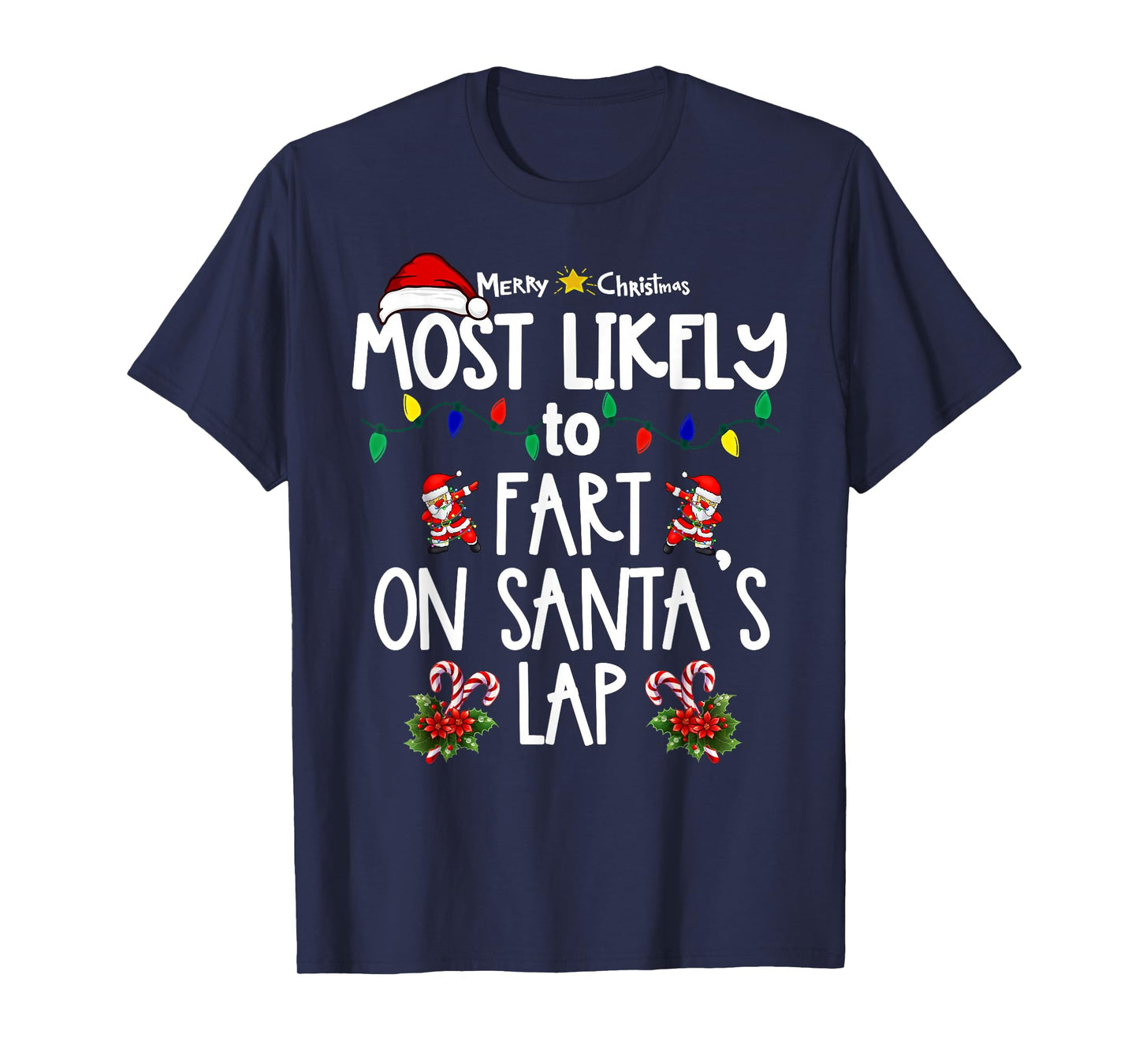 Most Likely to Christmas Shirt Matching Family Pajamas Funny T-Shirt