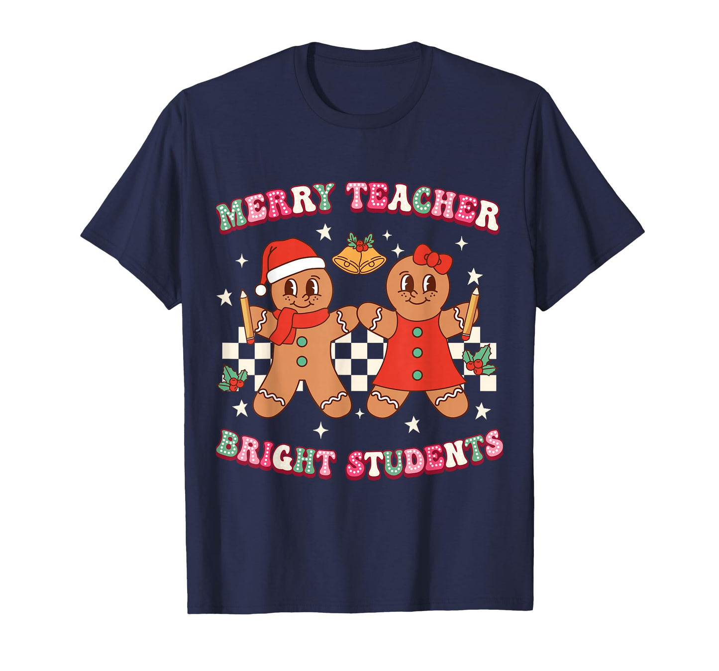 Merry Teacher Bright Students Gingerbread Cookies Christmas T-Shirt