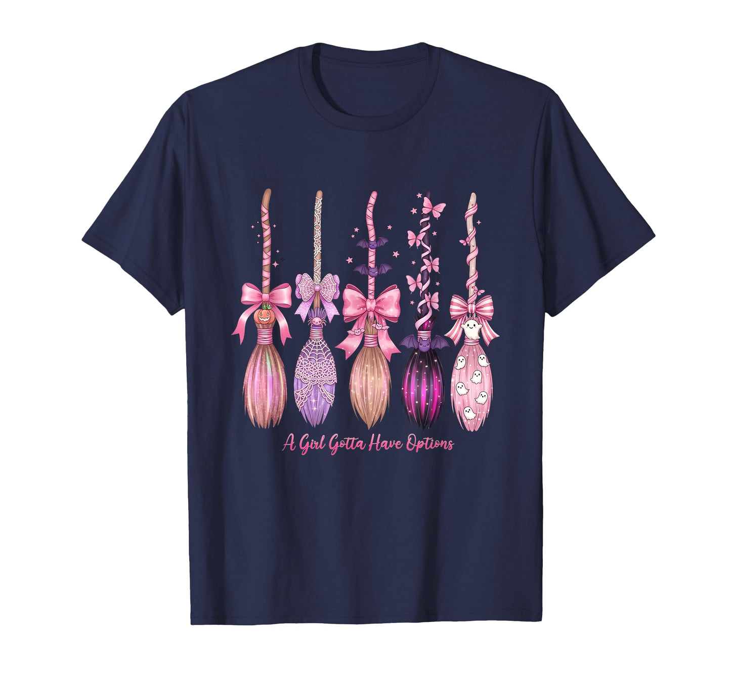 A Girl's Gotta Have Options Funny Broom Witches Halloween T-Shirt