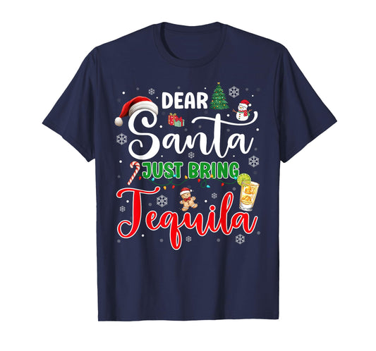 Dear Santa Just Bring Tequila Christmas Drinking Xmas Pajama T-Shirt