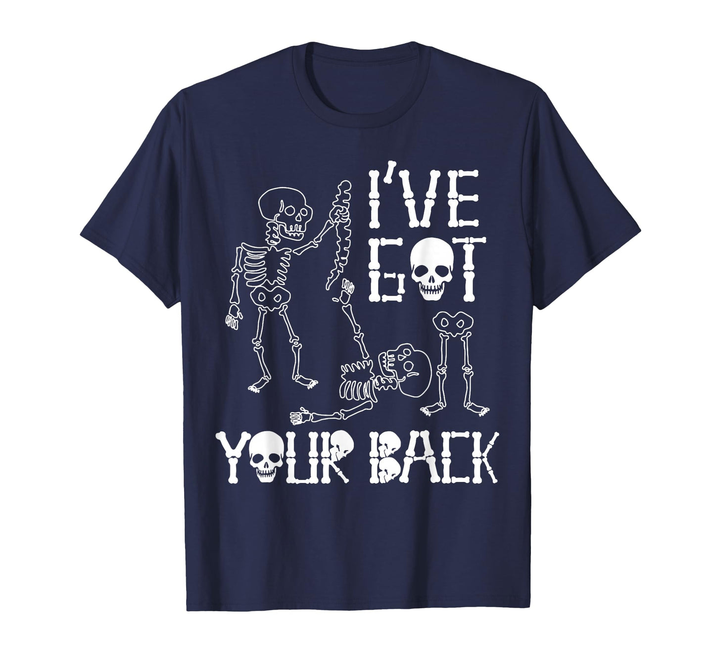 Halloween Skeletons I've Got Your Back Costume Men Women Kid T-Shirt