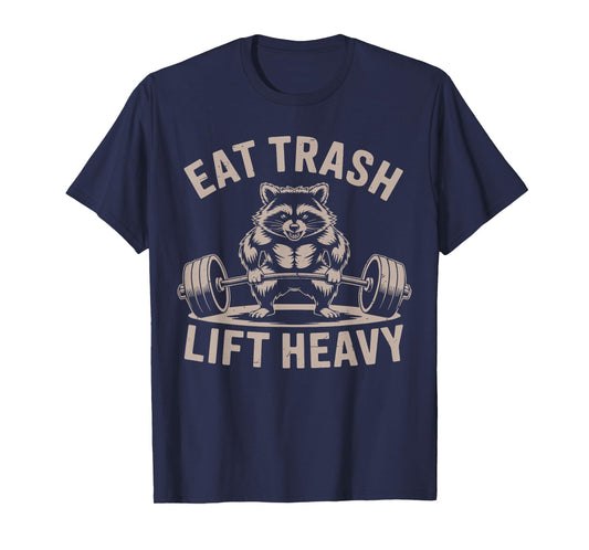 Eat Trash Lift Heavy Funny Raccoon Workout Gym Deadlift Men T-Shirt