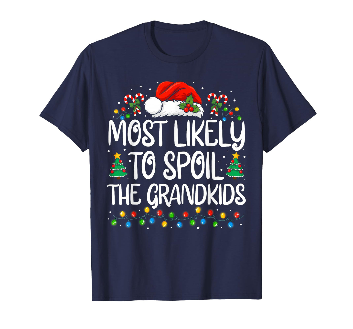 Most Likely to Spoil The Grandkids Funny Family Christmas T-Shirt