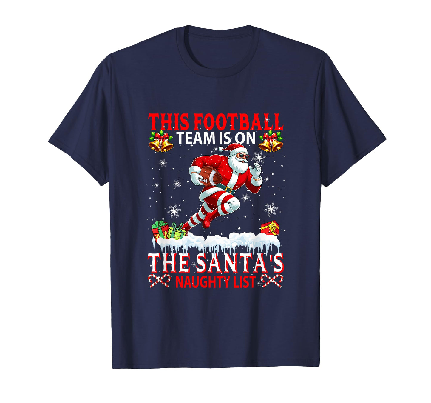 Football Team is On Santa's Xmas Naughty List Funny Player T-Shirt